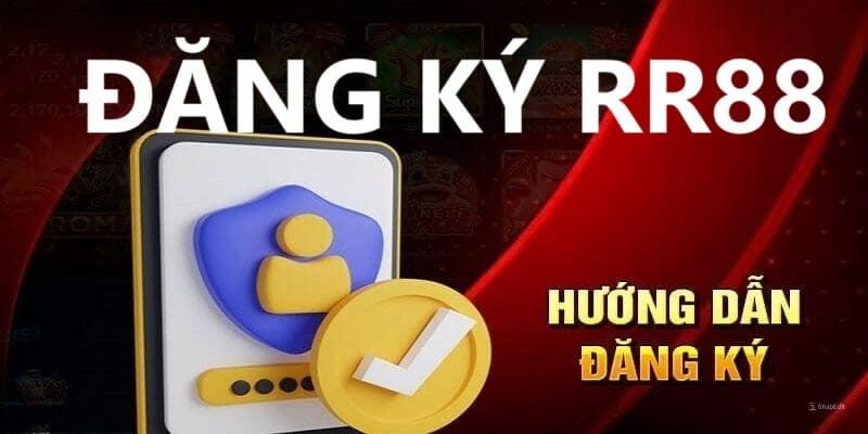 Hướng dẫn đăng ký tài khoản RR88 nhanh cho newbie 